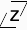 Z